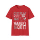 Quitter never win  unisex Softstyle T-Shirt